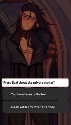 In-game choice screen asking "Press Baal about the private matter?" with two options: "Yes, I need to know the truth." and "No, he will tell me when he's ready."